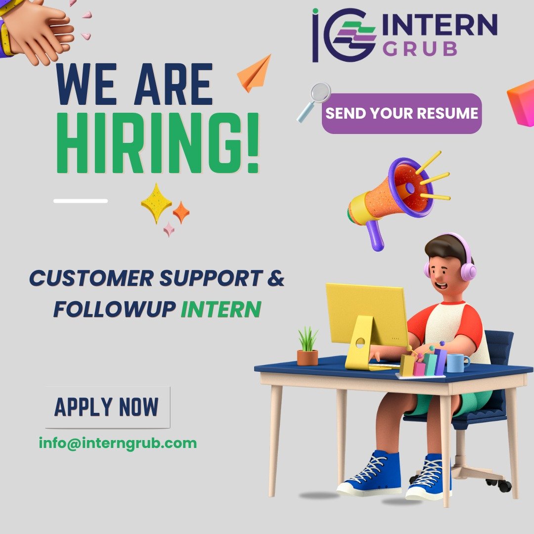 Customer Support & Intern Follow-Up Internship